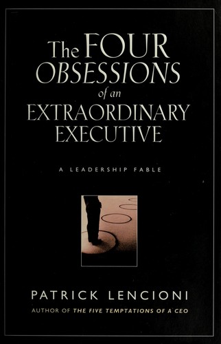 The Four Obsessions of an Extraordinary Executive